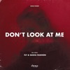 Don't Look At Me - Single