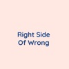 Right Side of Wrong - Single