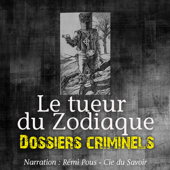 Le tueur du Zodiaque: Dossiers criminels - John Mac