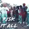 Risk It All (feat. Slida Keem) - Single album lyrics, reviews, download
