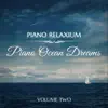Piano Ocean Dreams, Vol. 2 album lyrics, reviews, download