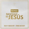 Navidad Es Jesús (Remix) [feat. Marcos Witt & Strings and Heart] - Single, 2020