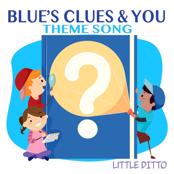 Blue's Clues & You Theme Song