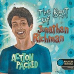 Jonathan Richman - Since She Started To Ride