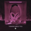 Thinking About You (8D Audio) by 8D Tunes iTunes Track 1