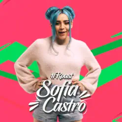 #Roast - Single - Sofia Castro