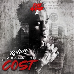 Rotimi - What's the Cost (From "True to the Game 2")