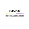 Soul Fire (feat. Domo X) - Single album lyrics, reviews, download
