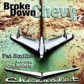 Jim McCarty;Pat Smillie - Broke Down Chevy #2 (feat. Jim McCarty)
