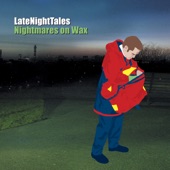 Late Night Tales: Nightmares On Wax artwork