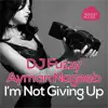 Stream & download I'm Not Giving Up - Single