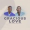 Gracious Love (feat. Dare David) - Seyi Shalom lyrics