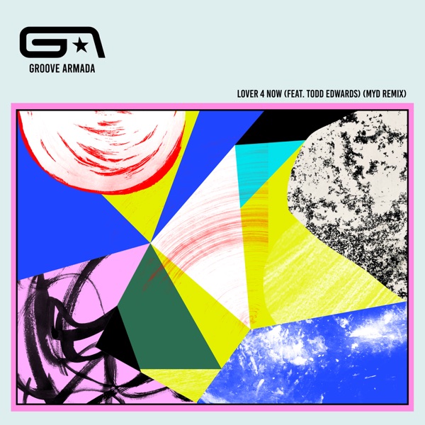 Lover 4 Now (feat. Todd Edwards) [Myd Remix] - Single - Groove Armada