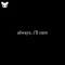 Always, I'll Care - Kim Bo lyrics