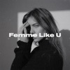 Femme Like U (feat. Emma Peters) by Monaldin iTunes Track 2