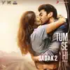 Tum Se Hi (From "Sadak 2") song lyrics