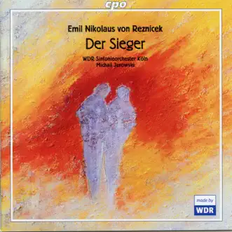 Reznicek: Der Sieger by WDR Sinfonieorchester Köln, Michail Jurowski, Beate Koepp & WDR Rundfunkchor Köln album reviews, ratings, credits