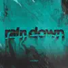 Stream & download Rain Down - Single