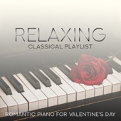 Relaxing Classical Playlist: Romantic Piano for Valentine's Day artwork