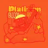 Platinum Falcon Returns - EP album lyrics, reviews, download