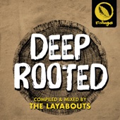Deep Rooted (Compiled & Mixed by the Layabouts) artwork