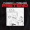 Pretend (feat. Forelines) - Yung Mixx lyrics
