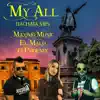 My All (Maximo Music bachata version) [with Phoenix] - Single album lyrics, reviews, download