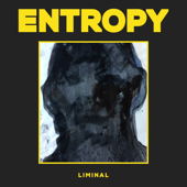 Liminal - Entropy
