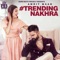 Trending Nakhra (feat. Ginni Kapoor) - Amrit Maan lyrics