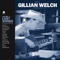 Gillian Welch - Boots No. 2: The Lost Songs, Vol. 1 artwork