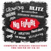 No Future Complete Singles Collection: The Sound of UK 82, 2020