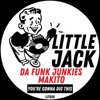 Da Funk Junkies - You're Gonna Dig This