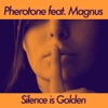 Silence Is Golden (feat. Magnus) - Single