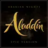 Stream & download Arabian Nights - Aladdin (Epic Version)