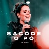 Sacode o Pó (feat. Raquel Kerr Borin) [Ao Vivo] - Single