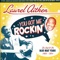 You Got Me Rockin' - Laurel Aiken, Hyacinth & Baron Twist & His Knights lyrics