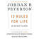 Jordan B. Peterson - 12 Rules for Life: An Antidote to Chaos (Unabridged)