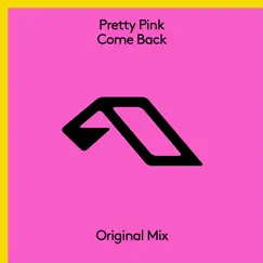 Come Back - Single by Pretty Pink album reviews, ratings, credits