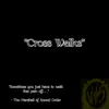 Cross Walks (feat. Kickflamez, GR3YS0N, Ciyo & mystic elder maikis...) song lyrics