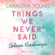 Samantha Young & Ulrike Laszlo - Things We Never Said - Geheime Berührungen (ungekürzt)