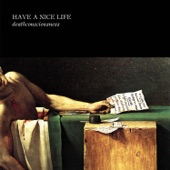 Have A Nice Life - I Don't Love
