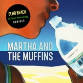 Martha And The Muffins - Echo Beach