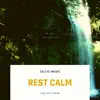 Rest Calm - Celtic Music album lyrics, reviews, download