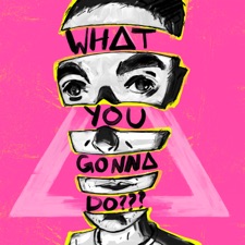 What You Gonna Do? artwork