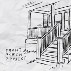 Front Porch Project - EP by Eagle Brook Music album reviews, ratings, credits
