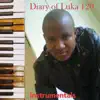 Diary of Luka 120 (Instrumentals) album lyrics, reviews, download