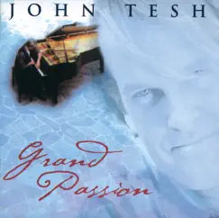 Grand Passion by John Tesh album reviews, ratings, credits