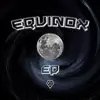 Equinox Ep album lyrics, reviews, download