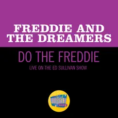 Do The Freddie (Live On The Ed Sullivan Show, April 25, 1965) - Single by Freddie & The Dreamers album reviews, ratings, credits