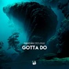 Gotta Do - Single